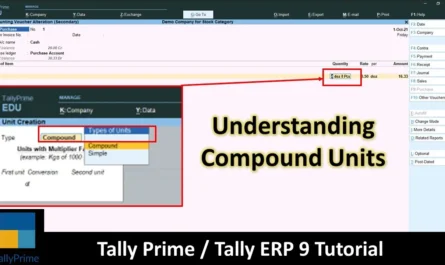 How To Create Compound Units in Tally Prime - A Step-by-Step Tutorial